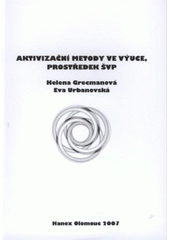 kniha Aktivizační metody ve výuce, prostředek ŠVP, Hanex 2007