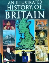 kniha History of Great Britain a multimedia accompaniment to the textbook 'An illustrated history of Britain' by D. McDowall : produced for students of the English Department of the Faculty of Education, Palacký University, Olomouc, Univerzita Palackého 2007