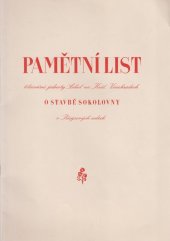 kniha Pamětní list Tělocvičné jednoty Sokol na Král. Vinohradech o stavbě sokolovny v Riegrových sadech, Tělocvičná jednota Sokol na Král. Vinohradech 1946