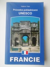 kniha Francie průvodce pokladnicemi UNESCO, Grafis 1999