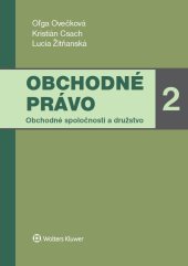 kniha Obchodné právo 2 Obchodné spoločnosti a družstvo, Wolters Kluwer 2020