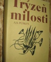 kniha Trýzeň milosti Výbor z díla Alexandra Sergejeviče Puškina, Lidové nakladatelství 1978