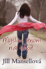 kniha Myslím jenom na tebe, Leda 2008