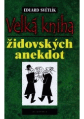 kniha Velká kniha židovských anekdot, Academia 2001