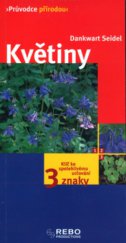 kniha Květiny klíč ke spolehlivému určování - 3 znaky, Rebo 2004