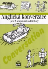 kniha Anglická konverzace pro 2. stupeň základní školy učebnice zpracovaná podle osnov vzdělávacího programu Základní škola, SPN 1998