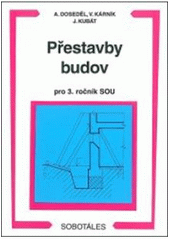 kniha Přestavby budov pro 3. ročník SOU, Sobotáles 2000
