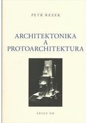 kniha Architektonika a protoarchitektura, Ztichlá klika 2009