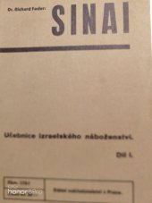 kniha Sinai Díl první, - Tora Mojžíšova - Učebnice izraelského náboženství pro obecné, měšťanské a střední školy., Státní nakladatelství 1939