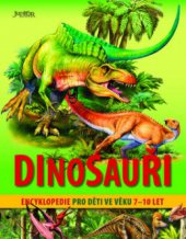kniha Dinosauři encyklopedie pro děti ve věku 7-10 let, Fortuna Libri 2009