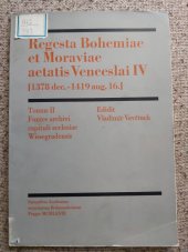 kniha Regesta Bohemiae et Moraviae aetatis Venceslai IV. Tomus 2, - Fontes archivi capituli ecclesiae Wissegradensis - [1378 dec.-1419 aug. 16.)., Academia 1968