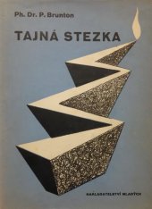 kniha Tajná stezka technika k duchovnímu nalezení Sebe pro moderní svět = The secret path, Pašek a spol. 1947