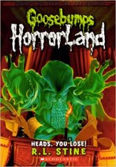 kniha Goosebumps Horrorland 15. - Heads, You Lose!, Scholastic 2010