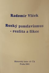 kniha Ruský panslavismus - realita a fikce, Historický ústav Akademie věd ČR 2002