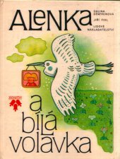 kniha Alenka a bílá volavka, Lidové nakladatelství 1982