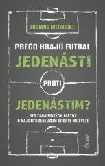 kniha Prečo hrajú futbal jedenásti proti jedenástim, Ikar 2025
