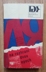 kniha Na rozhraní dvou epoch, Svoboda 1968