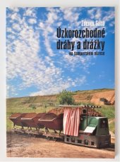 kniha Úzkorozchodné dráhy a drážky na šumperském okrese, Vlastivědné muzeum v Šumperku 2009