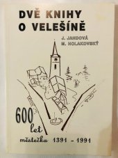 kniha Dvě knihy o Velešíně, Obecní úřad ve Velešíně 1991