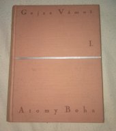kniha Atomy Boha Kniha prvá [román vo dvoch dieloch]., L. Mazáč 1936