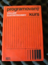 kniha Základy elektrotechniky Programovaný kurs : Určeno žákům prům. a učňovských škol, posl. záv. škol práce, SNTL 1968