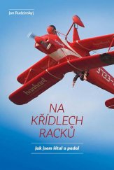 kniha Na křídlech racků jak jsem létal a padal, Biplane 2016