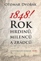 kniha 1848!  Rok hrdinů, milenců a zrádců, MOBA 2014