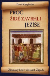 kniha Proč Židé zavrhli Ježíše, Rybka Publishers 2010