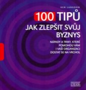 kniha 100 tipů jak zlepšit svůj byznys, CP Books 2005