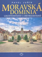 kniha Moravská dominia Liechtensteinů a Dietrichsteinů, Libri 2009
