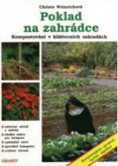 kniha Poklad na zahrádce kompostování v klášterních zahradách, Granit 1996