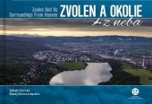 kniha Zvolen a okolie z neba Zvolen and Its Surroundings From Heaven, CBS 2019