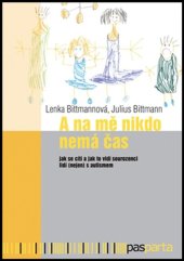kniha A na mě nikdo nemá čas Jak se cítí a jak to vidí sourozenci lidí (nejen) s autismem, Pasparta 2018