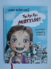 kniha Ty, ty, ty Matyldo, Grada Publishing 2018