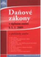 kniha Daňové zákony v úplném znění k 1.1.2009 : s přehledy změn, Anag 2009