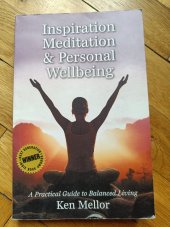 kniha Inspiration Meditation and Personal Wellbeing A Practical Guide to Balanced Living, The Awakening Network Inc. 2011