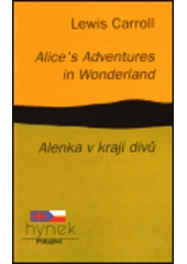 kniha Alice's adventures in Wonderland = Alenka v kraji divů, Hynek 1994