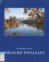 kniha Orlické Povltaví, František Cacák 2007
