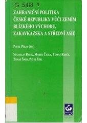 kniha Zahraniční politika České republiky vůči zemím Blízkého Východu, Zakavkazska a Střední Asie, Masarykova univerzita, Mezinárodní politologický ústav 2001