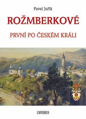 kniha Rožmberkové První po českém králi, Universum 2020