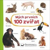 kniha Mých prvních 100 zvířat, Svojtka 2020