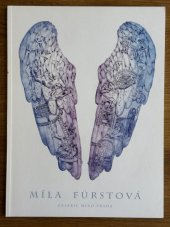kniha Míla Fürstová Graphic Work Coldplay and Beyond, Galerie Miro 2015