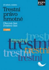 kniha Trestní právo hmotné obecná část, zvláštní část, Leges 2010