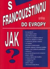 kniha S francouzštinou do Evropy, J & M 2005