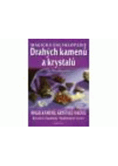 kniha Magická encyklopedie krystalů, drahých kamenů a kovů, Fontána 2004