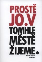 kniha Prostě jo. V tomhle městě žijeme prostějovské povídky, Gymnázium Jiřího Wolkera 2009