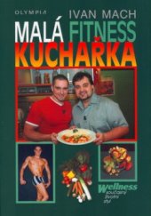 kniha Malá fitness kuchařka, Olympia 2005