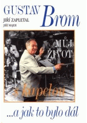 kniha Můj život s kapelou -a jak to bylo dál, Akcent 2001