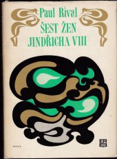 kniha Šest žen Jindřicha VIII., Práce 1971