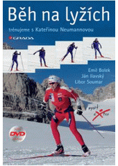 kniha Běh na lyžích trénujeme s Kateřinou Neumannovou, Grada 2008